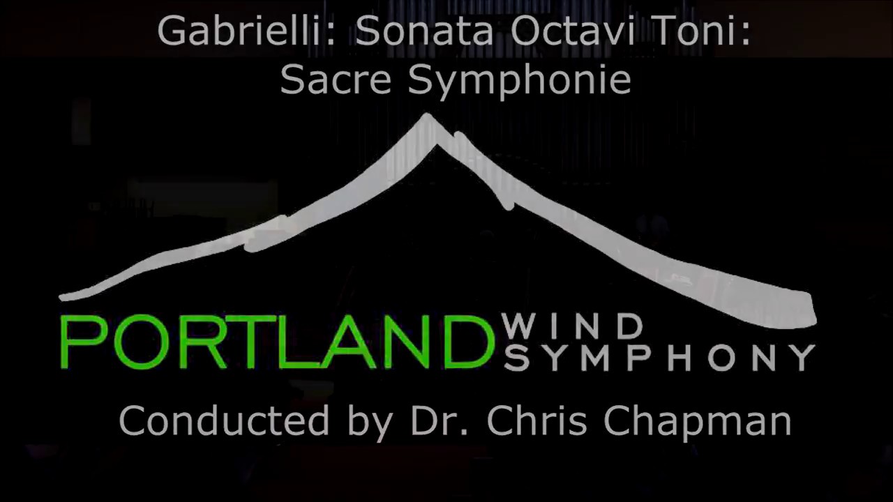Gabrielli: Sonata Octavi Toni - Portland Wind Symphony