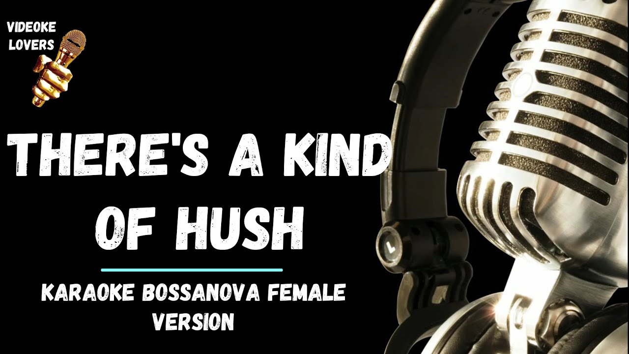 There's A Kind Of Hush - karaoke by Carpenters Bossanova Version