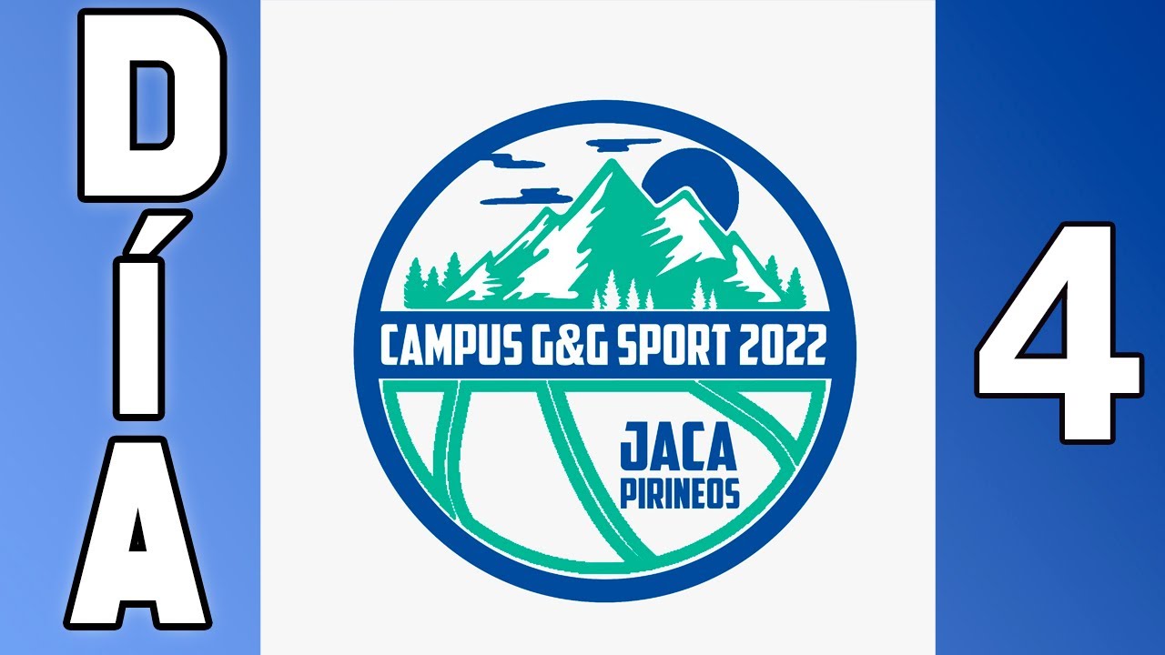 CAMPUS GIVE&GO JACA 2022 - DÍA 4
