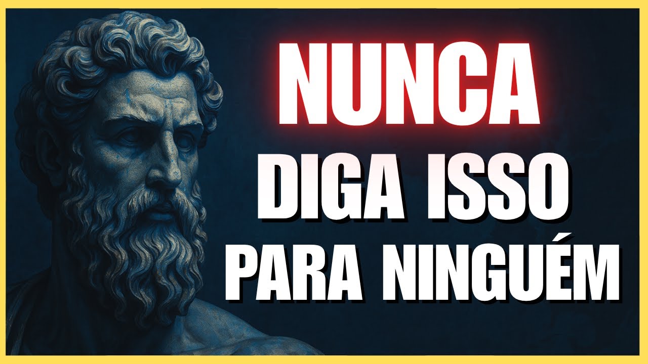 6 VERDADES QUE VOCÊ DEVE GUARDAR SÓ PRA SI – ESTOICISMO EM AÇÃO