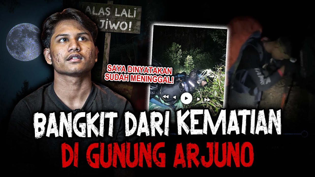 PERCAYA NGGAK PERCAYA!! PENDAKI INI SUDAH MATI TERUS HIDUP LAGI? SAYA DIBAWA KE ALAM LAIN Gn. ARJUNO