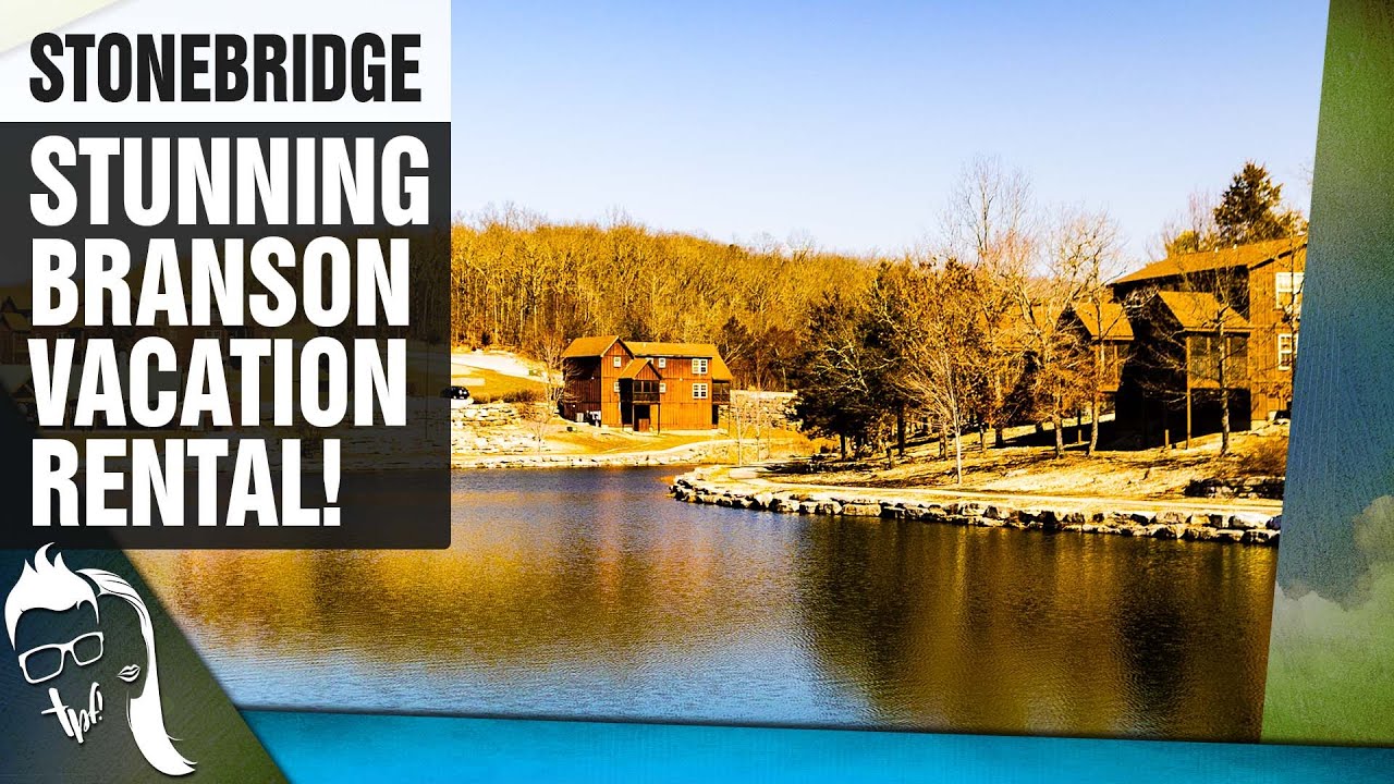 Unforgettable Lodging in Branson Missouri! | Stonebridge