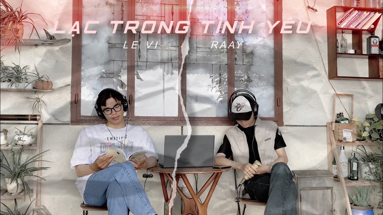 LẠC TRONG T&Igrave;NH Y&Ecirc;U - RAAY FT L&Ecirc; VI [MUSIC VIDEO](Prod.Atez)