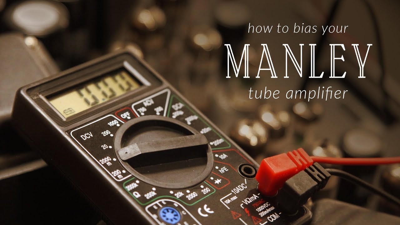 How to Bias Your Manley Tube Amplifier