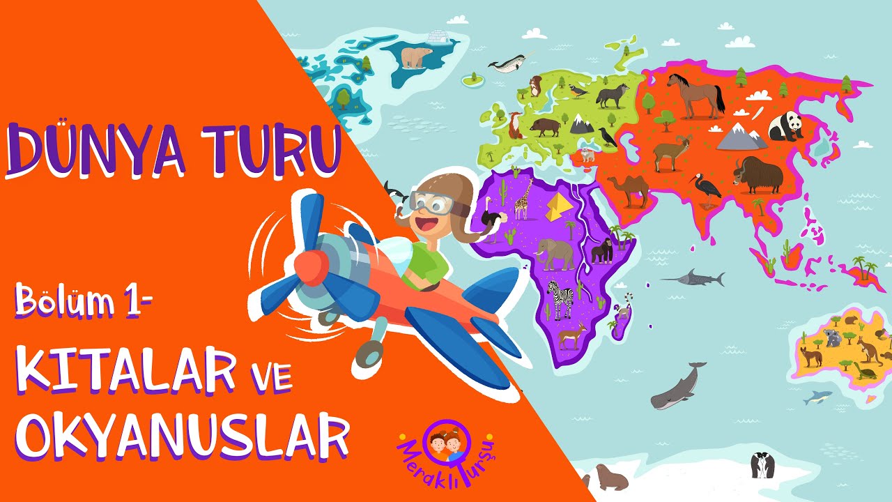 Gezegenimizi Tanıyalım | Kıtalar ve Okyanuslar