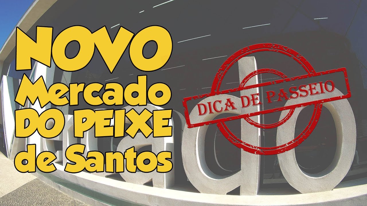 NOVO MERCADO DE PEIXE DE SANTOS - Santos/SP