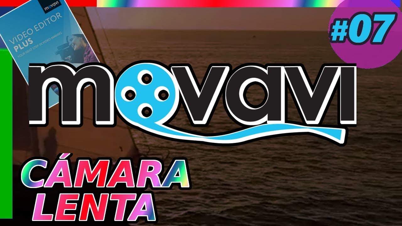 COMO HACER CÁMARA LENTA EN UN VIDEO con Movavi Video Editor, slow motion, ralenti Tutorial 07 plus