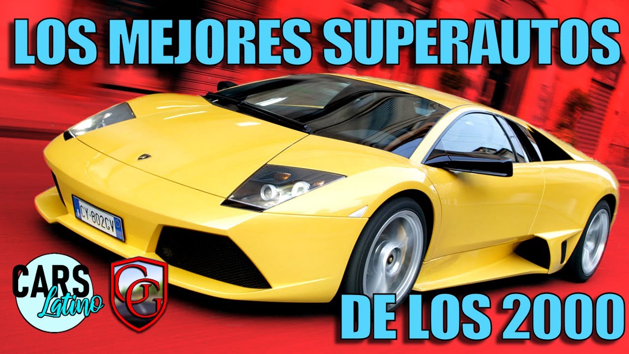 Los 10 MEJORES SUPERAUTOS DE LOS 2000´s (Con Gustingorriz) *CarsLatino*
