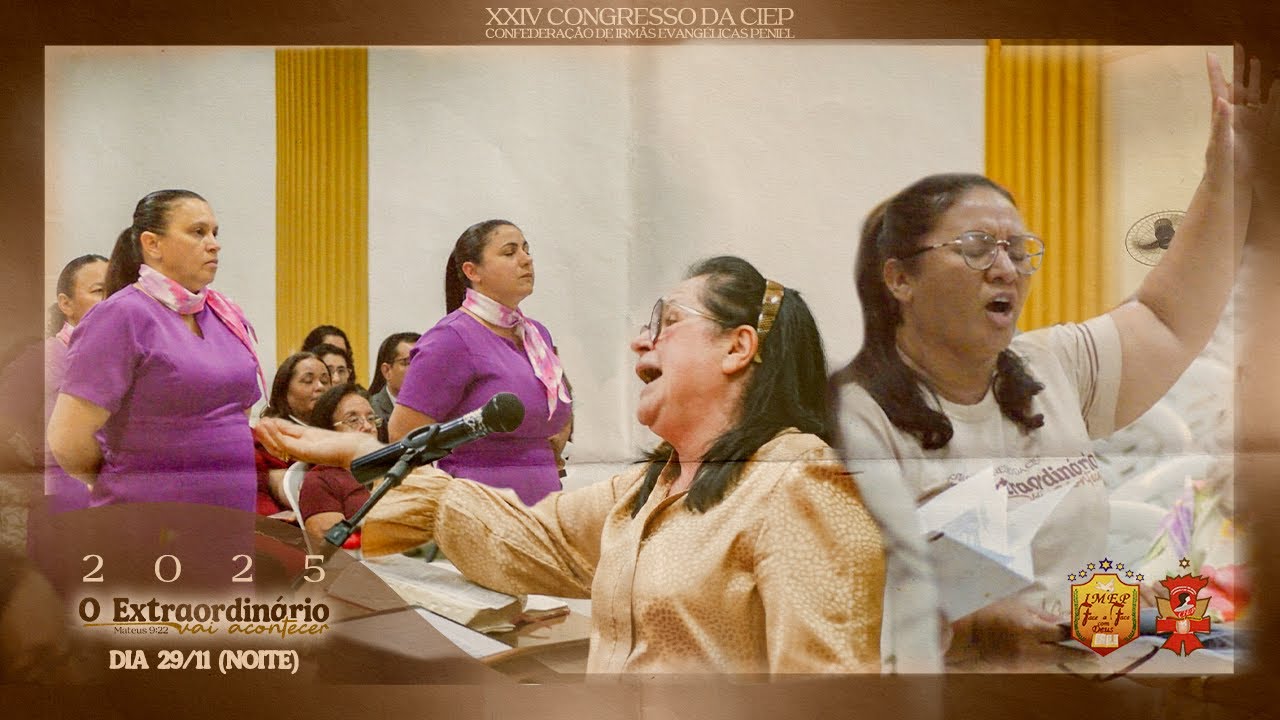 NOITE - Congresso de MULHERES  (Com MISS. Dineide Oliveira) | CIEP - Sábado (29-11-2025)
