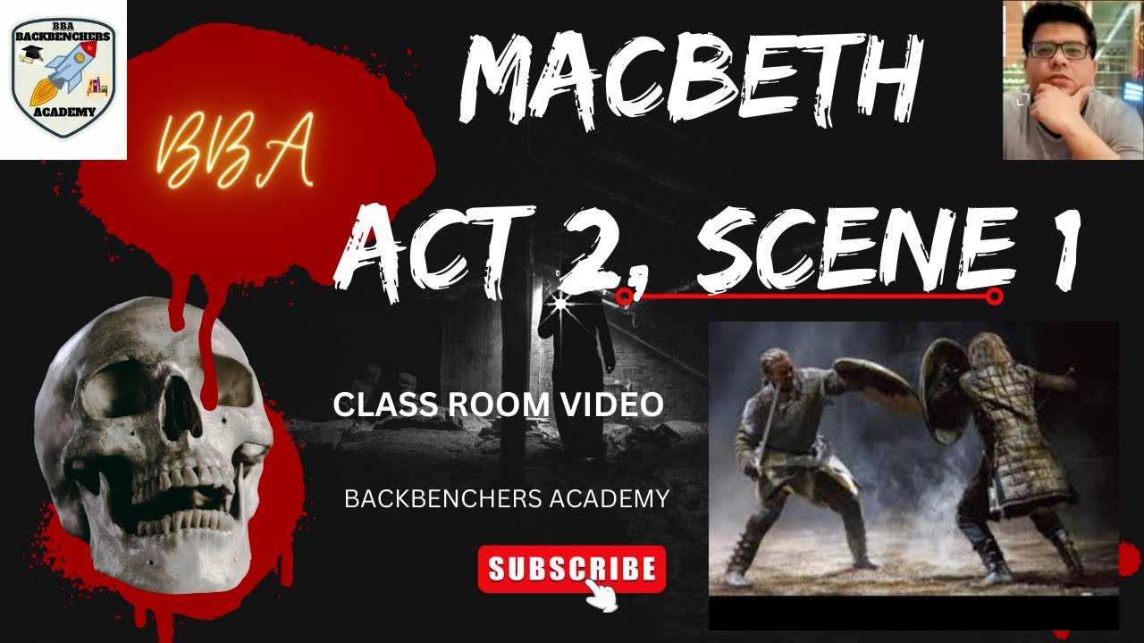 MACBETH ACT 2 SCENE 1|ISC CLASS 11| LINE BY LINE EXPLANATION|BACKBENCHERS ACADEMY#MAYANK SIR