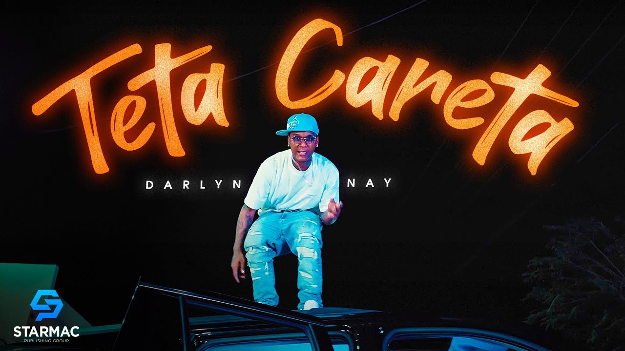 Darlyn Nay - Deteta -  Careta (Video Oficial)
