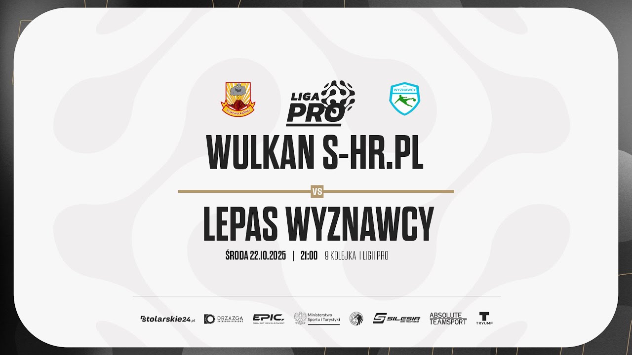 WULKAN S-HR.PL - LEPAS WYZNAWCY | PRO LIGA, Sezon Jesień 2025 - 22.10.2025