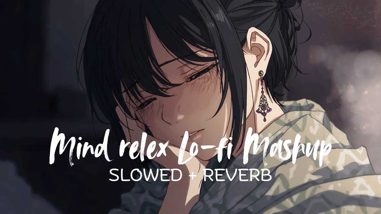TRANDING INSTAGRAM LOFI SONG ❤️| MIND RELAX SONG 🥰| LOFI MASHUP | MIND RELAX LOFI |SLOW & REVERB 🤎