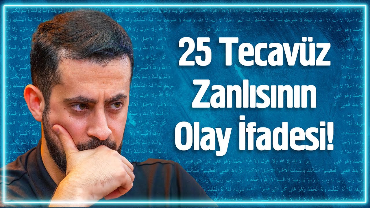 25 Tecav&uuml;z Zanlısının Olay İfadesi - Ahlak | Mehmet Yıldız @hayalhanem