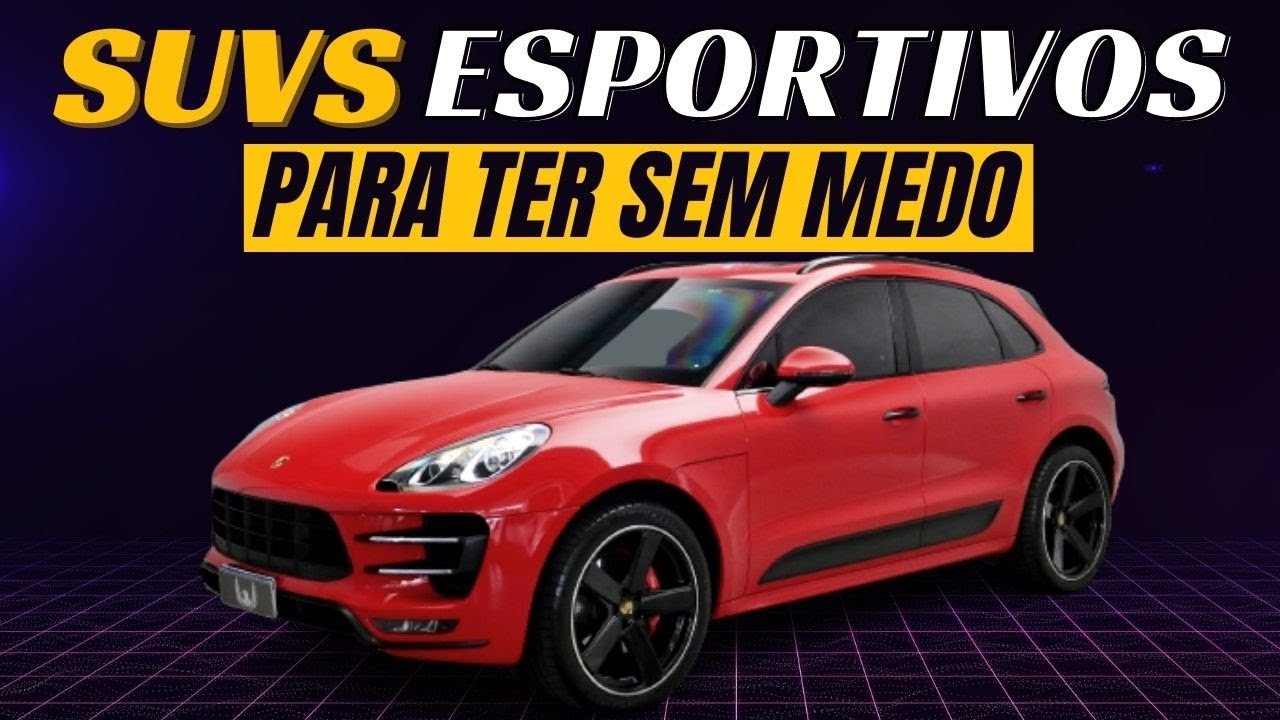 OS 4 MELHORES SUVS ESPORTIVOS PARA COMPRAR SEM MEDO