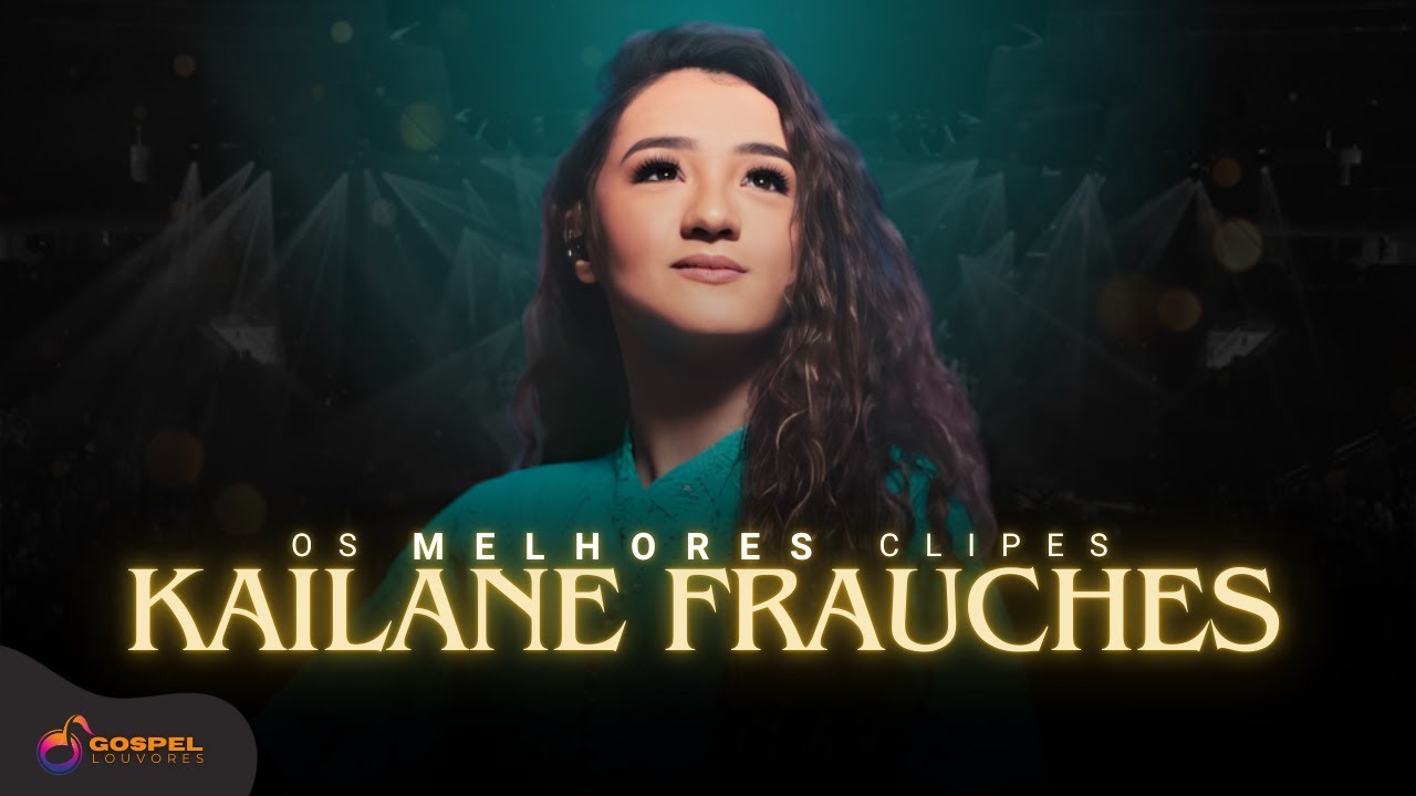Kailane Frauches | Os Melhores Clipes [Vol. 1]