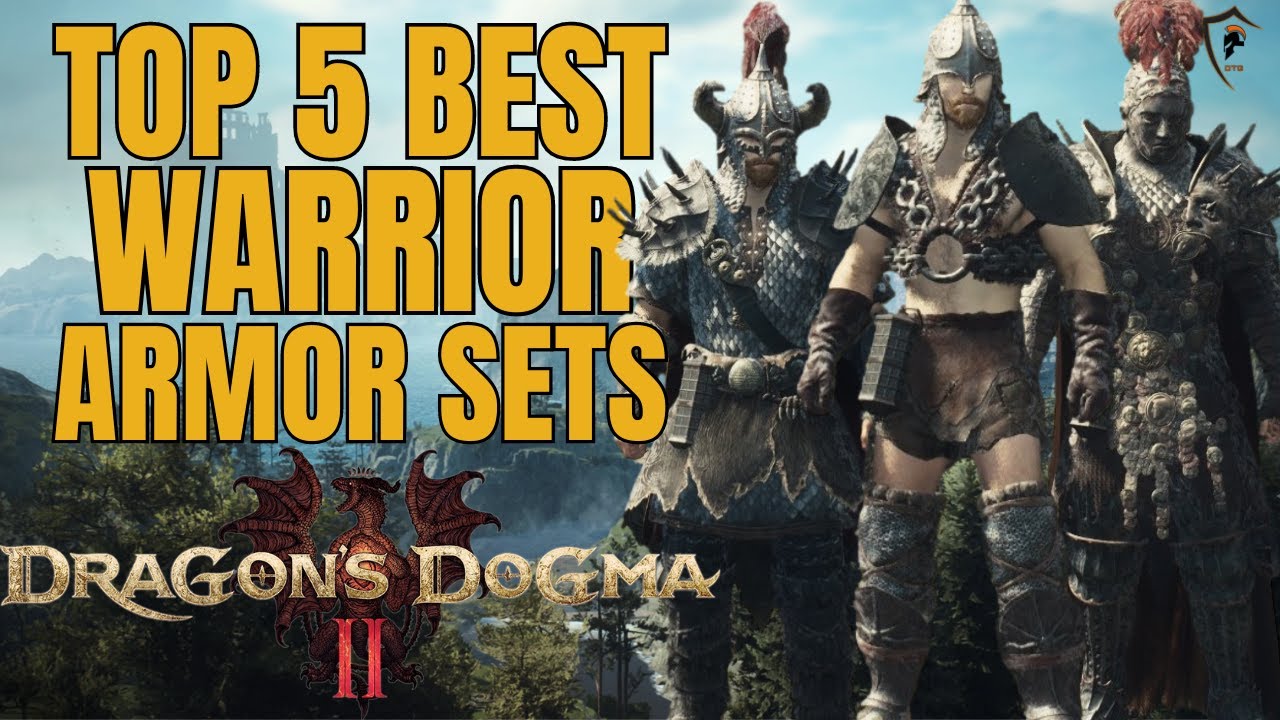 Dragon's Dogma 2: Top 5 Warrior Armor Sets Ranked