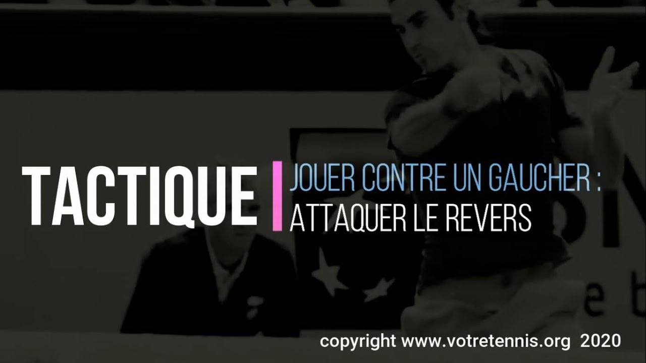 Jeu contre un gaucher : attaquer le revers