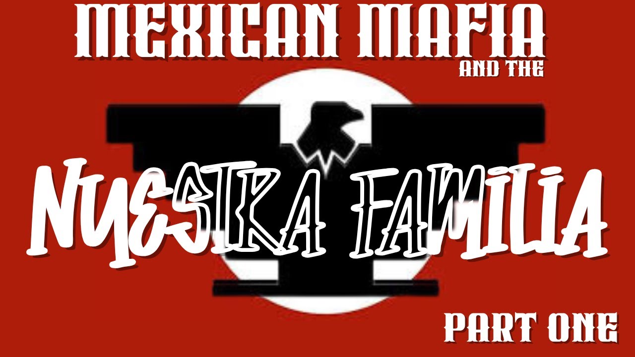 Mexican Mafia and Nuestra Familia: Part 1