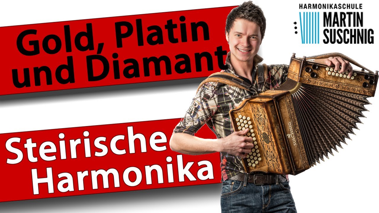 Gold, Platin und Diamant - Steirische Harmonika | Martin Suschnig - CFB