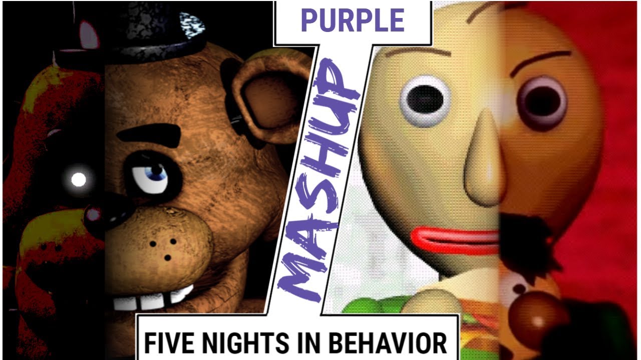 [Mashup] Five Nights In Behavior [Purple] (FNaF Song and Basics In Behavior) TLT