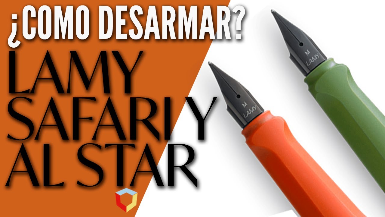 Como desarmar una pluma fuente Lamy Safari y Al Star