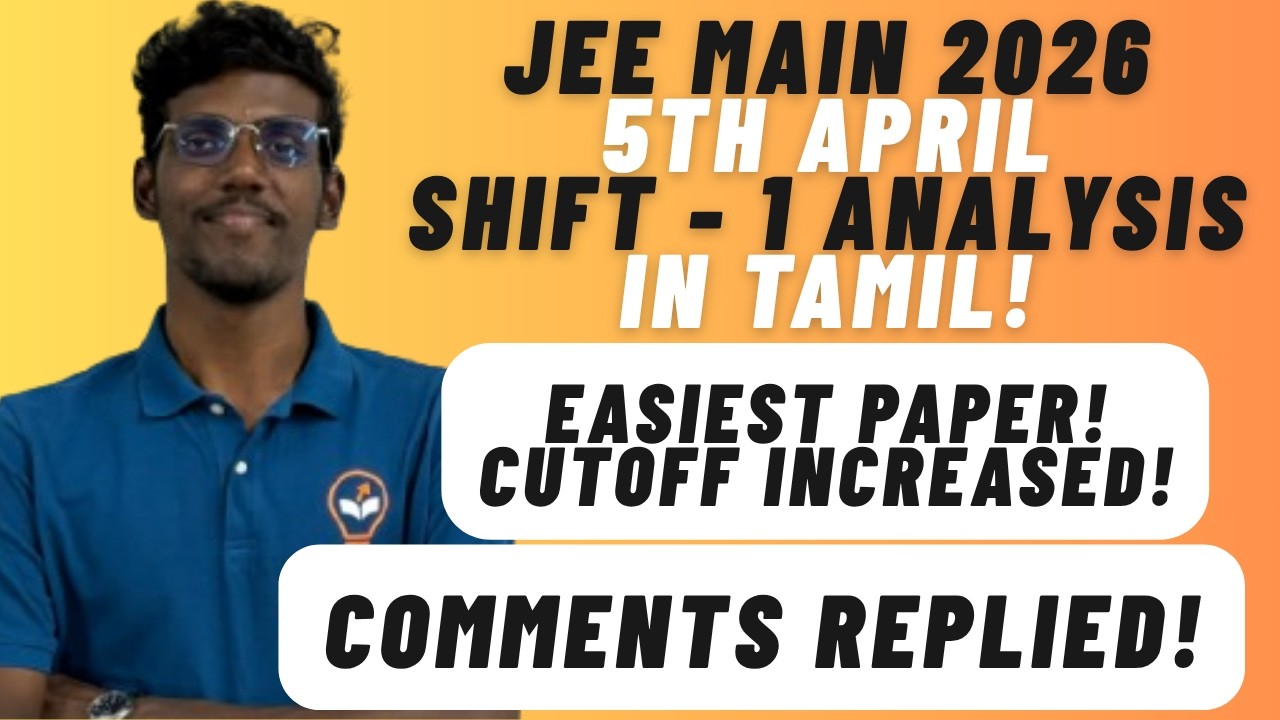 JEE Main 2026 5th April Shift - 1 Analysis in Tamil | JEE Main Easiest Shift Maths Easy| Cutoff 99%!