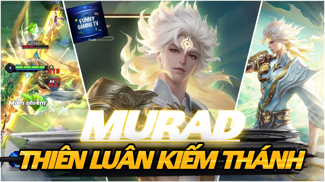 31 PHÚT TRẢI NGHIỆM SKIN MỚI MURAD THIÊN LUÂN KIẾM THÁNH | HIỆU ỨNG ĐỈNH NÓC