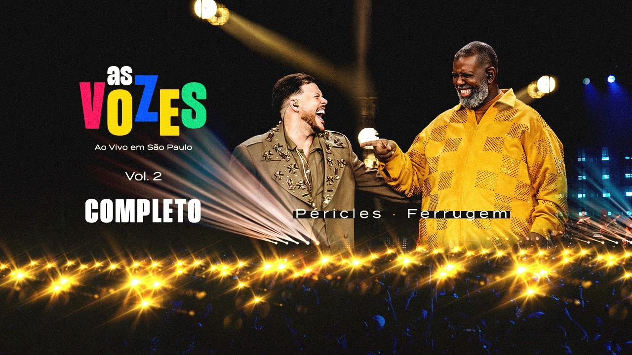 P&eacute;ricles, Ferrugem - As Vozes Ao Vivo em S&atilde;o Paulo Vol. 2 - COMPLETO (V&iacute;deo Oficial)