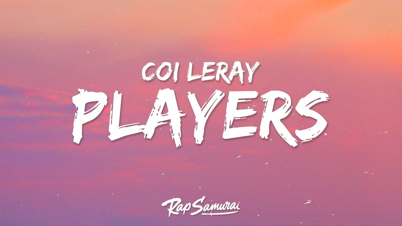 Coi Leray - Players (Lyrics) 