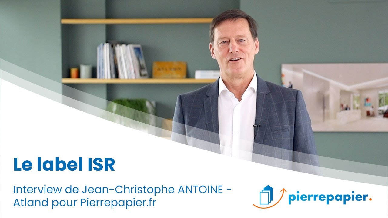 Label ISR, Investissement Socialement Responsable - Interview de Jean-Christophe ANTOINE