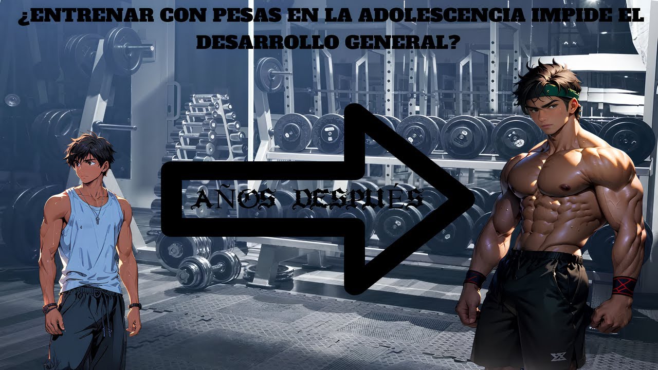 ¿ENTRENAR CON PESAS EN LA ADOLESCENCIA IMPIDE EL DESARROLLO GENERAL?
