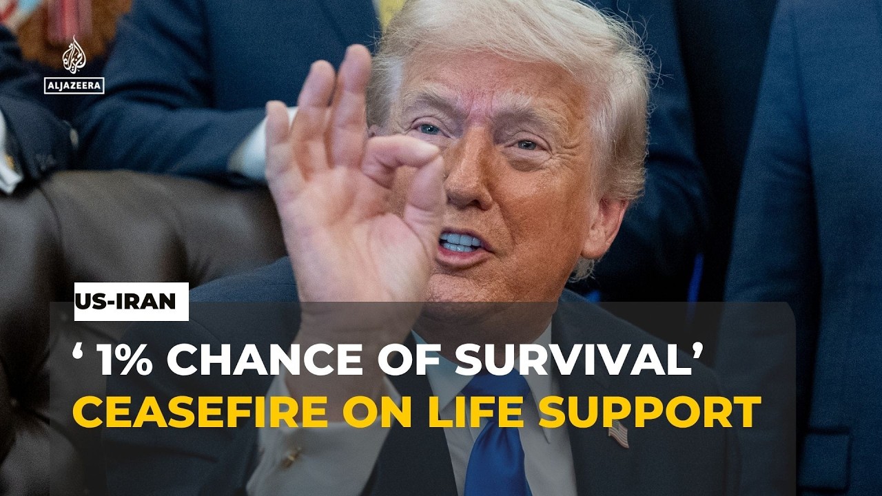 latest update: Trump says Iran ceasefire has '1% Chance' of survival as talks stall