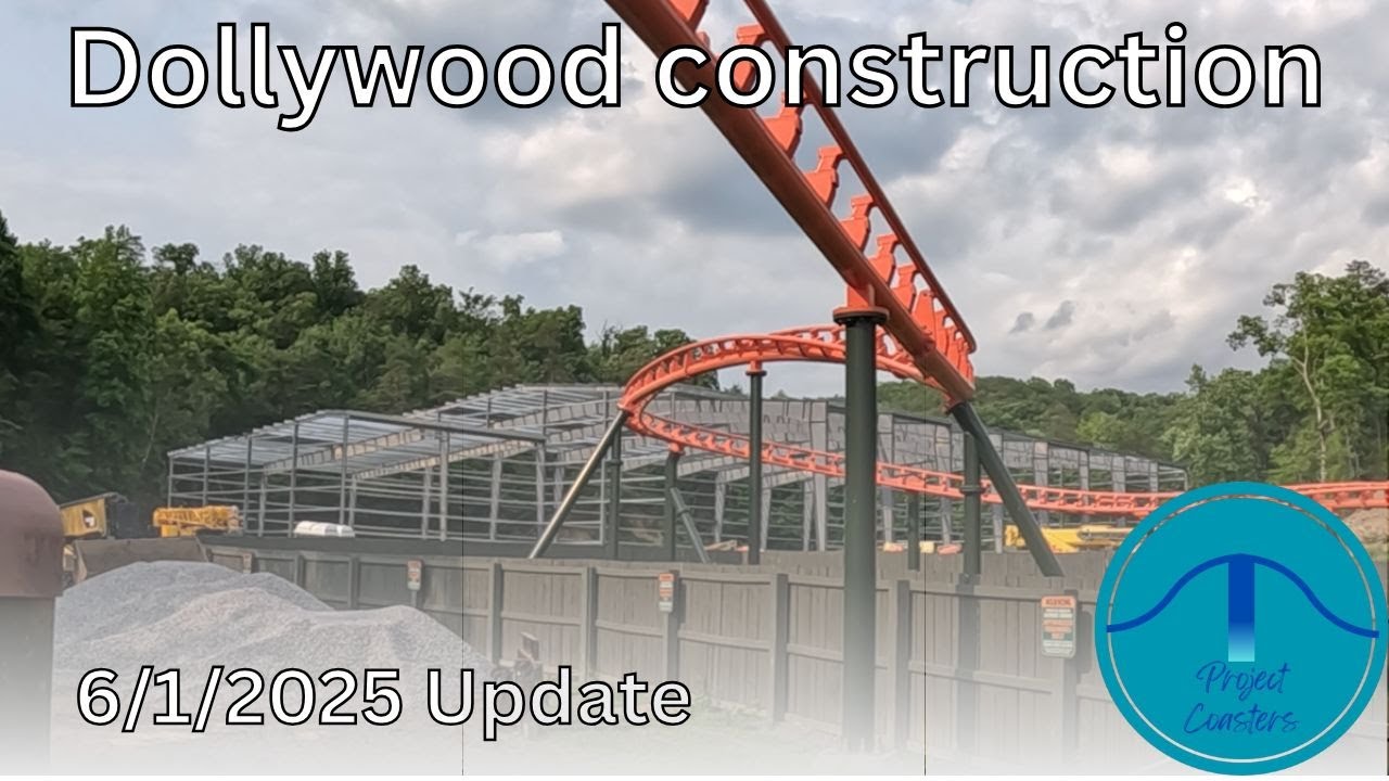 Dollywood Construction Update 6/1/2025  Main structure framework Complete!