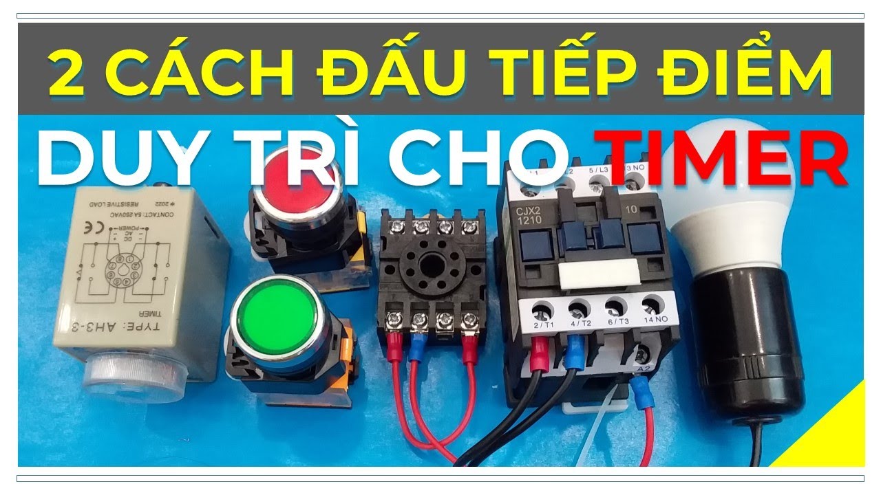 2 Cách Đấu Tiếp Điểm Duy Trì Cho Timer On Delay Không Phải Ai Cũng Biết!