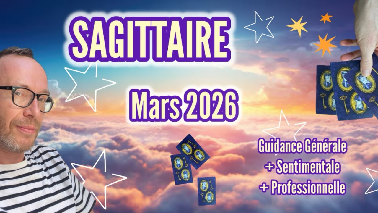 SAGITTAIRE - MARS 2026: Guidance Générale + Sentimentale + Professionnelle: L’épine du pied en moins