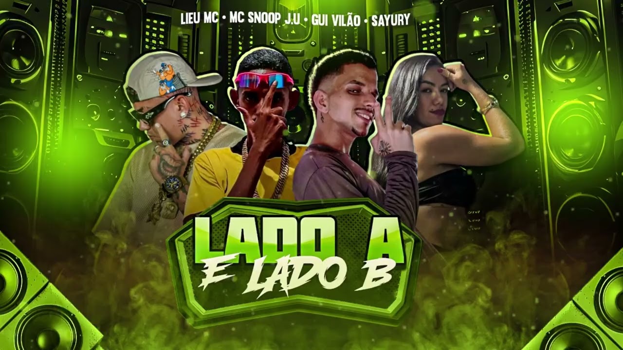 Lieu Mc, Mc Snoop J.U e Guii Vilão ft. SAYURY - 'Lado A e Lado B' (Brega Funk)