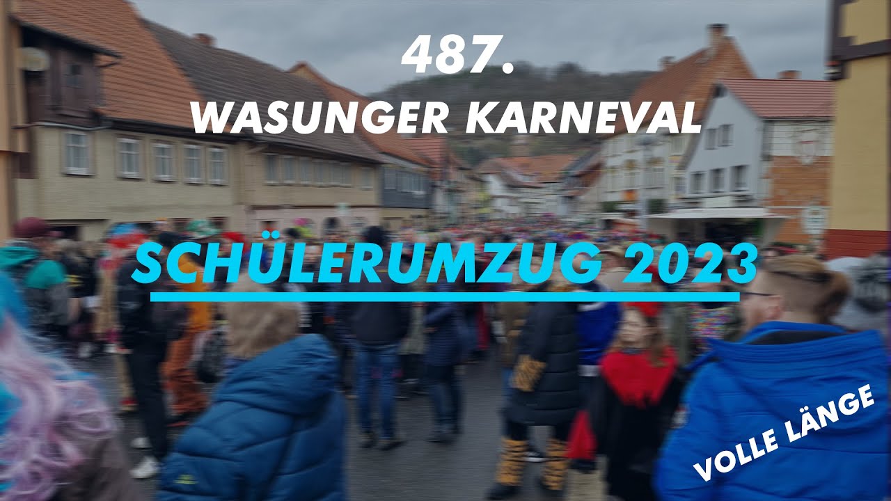 487. Karneval Wasungen 2023 | Schülerumzug 17.2.2023 | Volle Länge