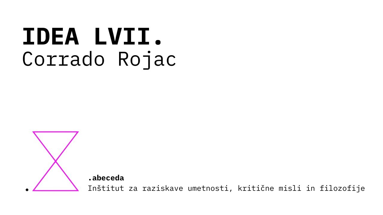 [studio za sodobno kompozicijo] – IDEA LVII. – Corrado Rojac