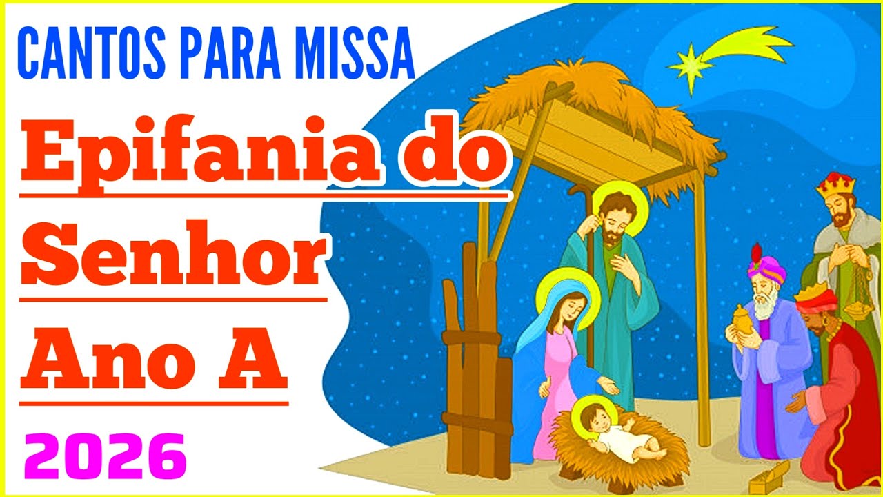 Cantos para Missa | Epifania do Senhor Ano A | 2026