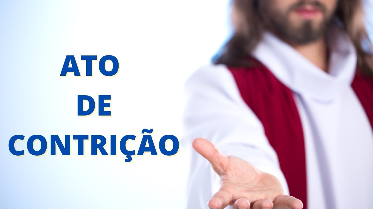 ATO DE CONTRI&Ccedil;&Atilde;O-ora&ccedil;&atilde;o de arrependimento