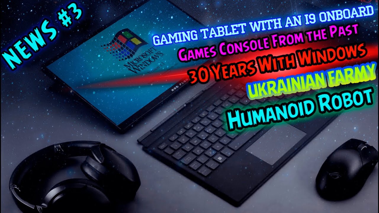 Tablet With an i9🕹️30 Years With Windows🎂Games Console From the Past🕹️UKRAINIAN FARMY🚜Humanoid Robot