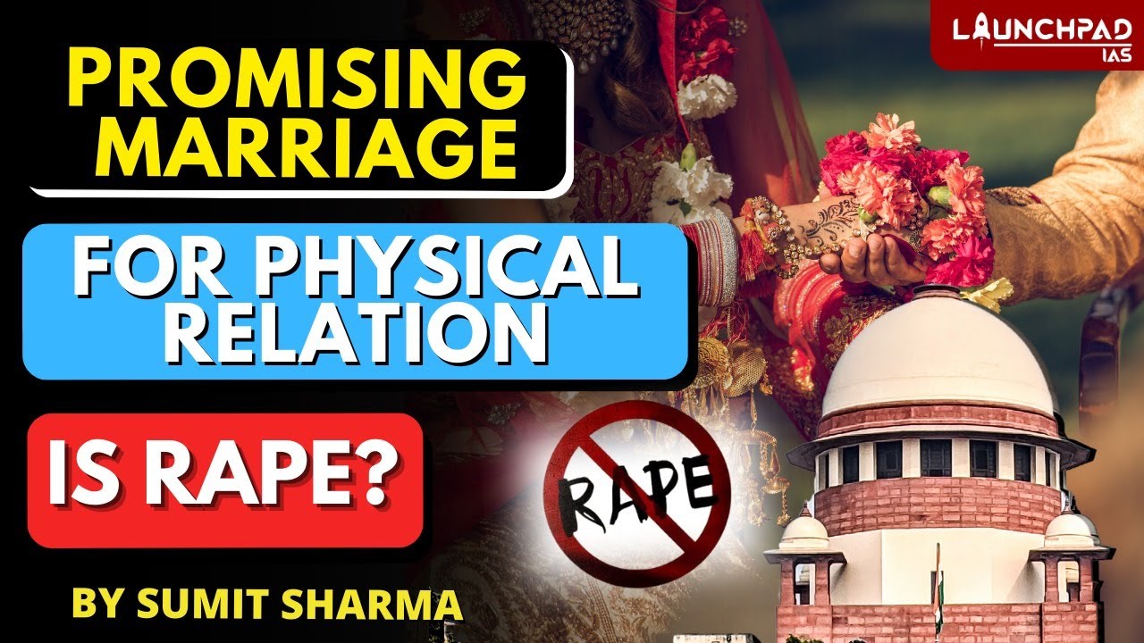 Rape on the Pretext of Marriage | Bhartiya Nyaya Sanhita | UPSC Current Affairs