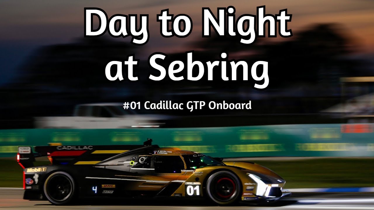 Day to Night Onboard | 2024 Sebring 12h | #01 Cadillac GTP