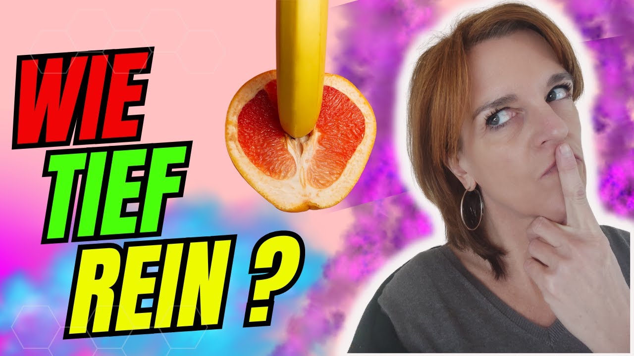 WIE TIEF muss er rein bei einer Frau für guten Sex?