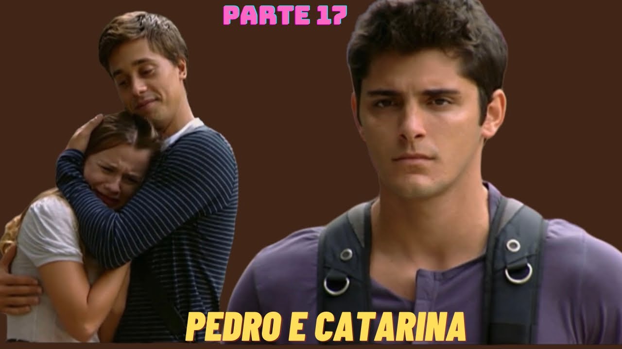 A HISTORIA DE PEDRO E  CATARINA (comentada) - Parte 17