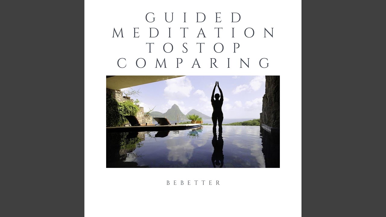 Stop Comparing Guided Meditation