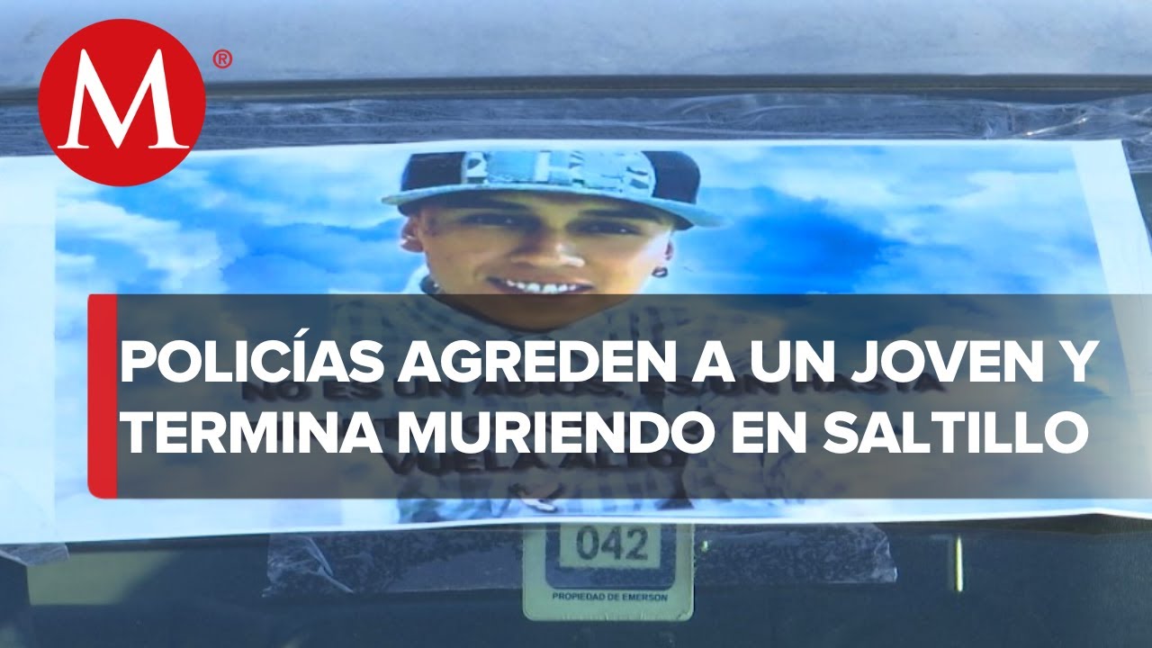 En Coahuila, joven muere tras ser agredido por elementos de la policía estatal