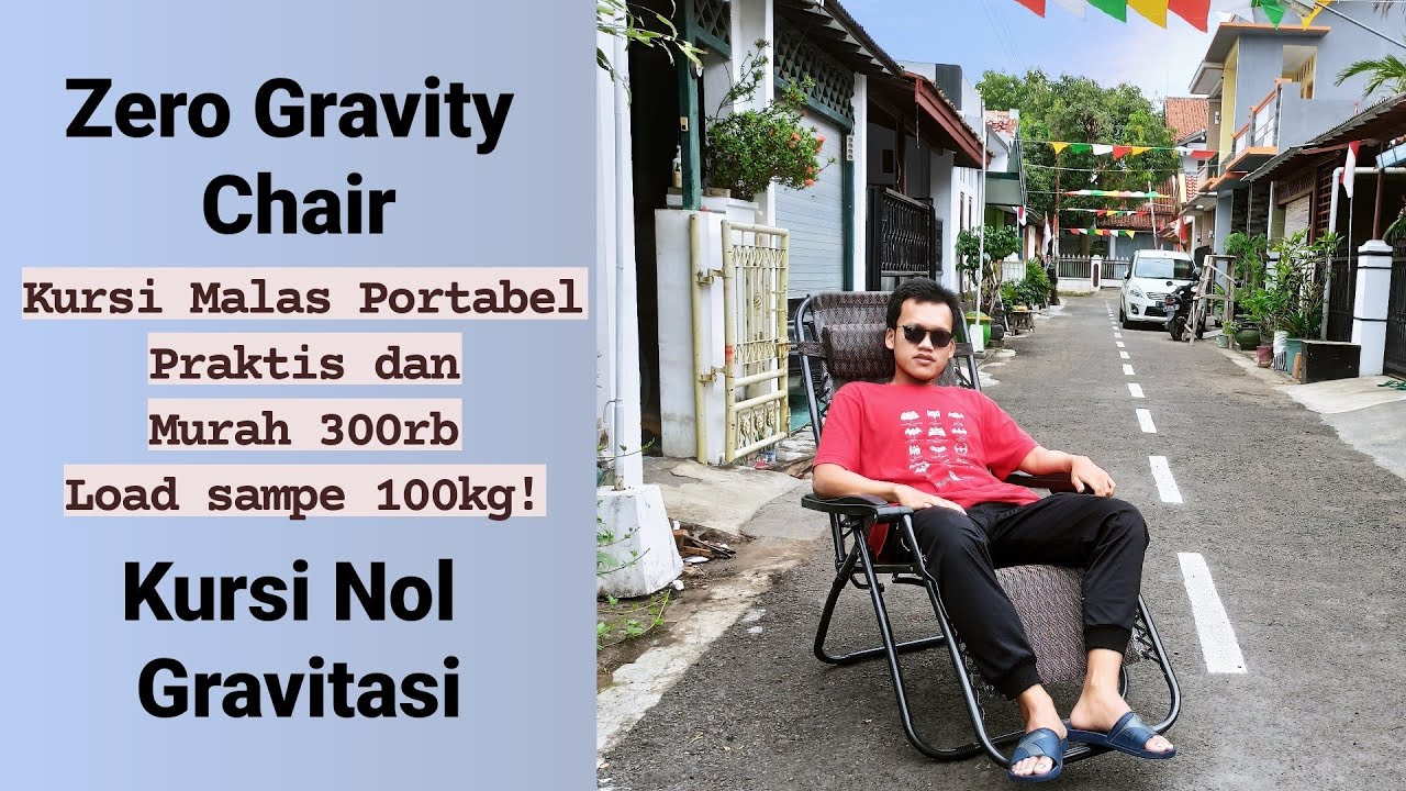 Zero Gravity Lounge Chair - Kursi Lipat Praktis Murah Kuat Sampai 100kg - Kursi Malas Hybrid