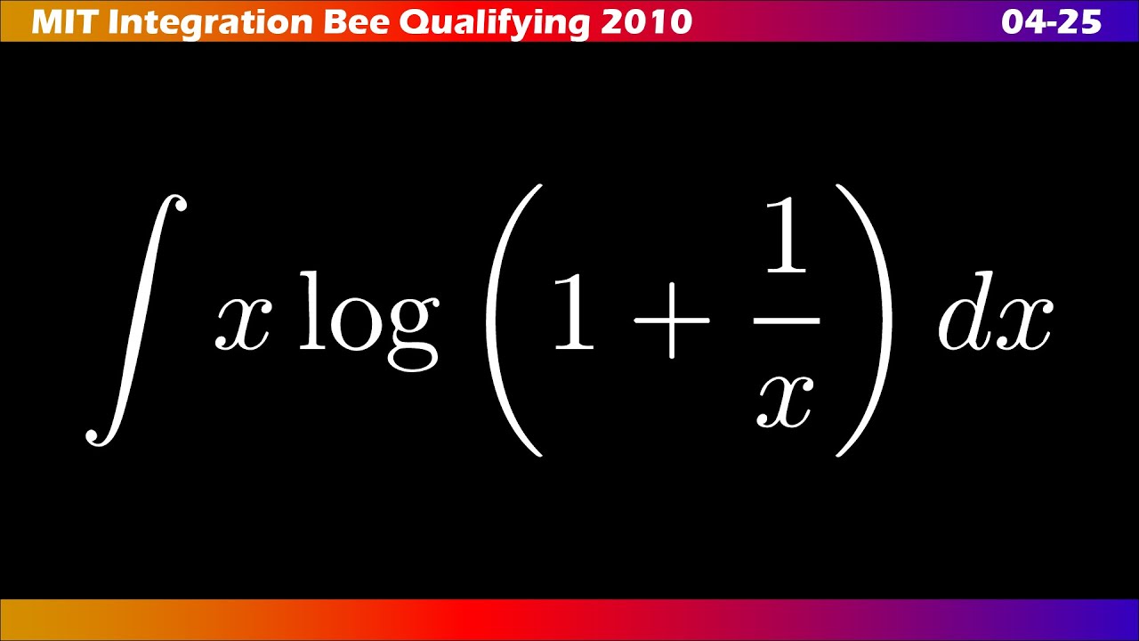 04–25 |🧮 ∫ MIT Integration Bee 2010 | Ejercicios Clasificatorios